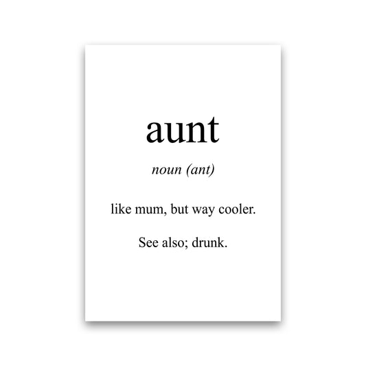 Aunt Meaning  Art Print by Pixy Paper Print Only