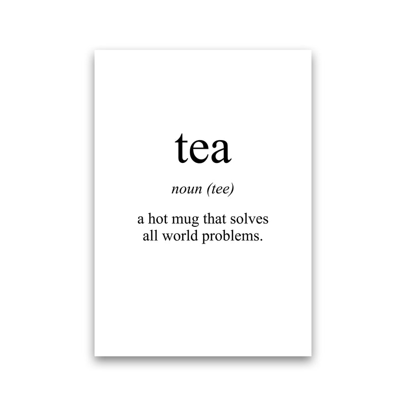 Tea Meaning  Art Print by Pixy Paper Print Only