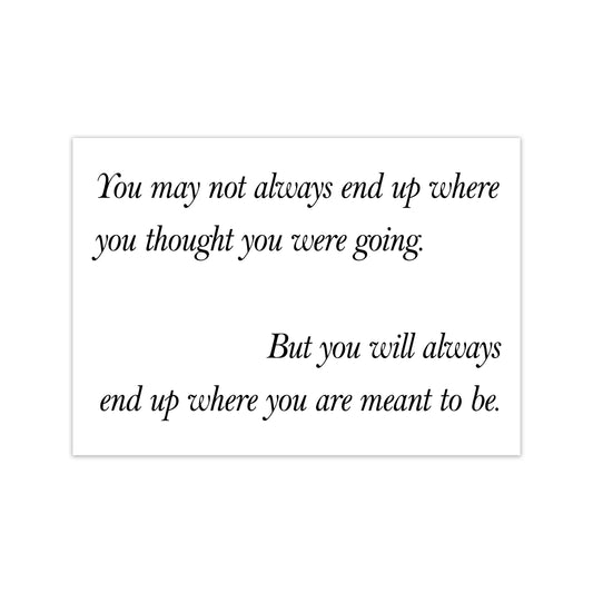 You May Not Always End Up  Art Print by Pixy Paper Print Only