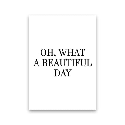 Oh What A Beautiful Day  Art Print by Pixy Paper Print Only