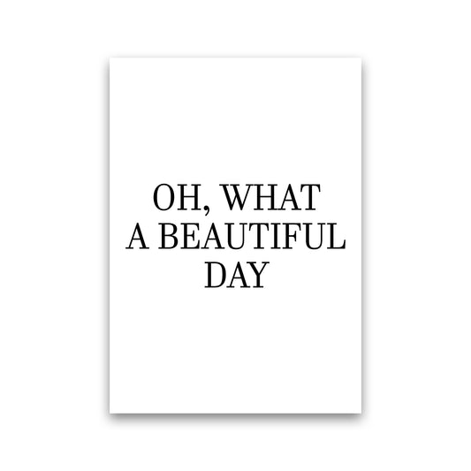 Oh What A Beautiful Day  Art Print by Pixy Paper Print Only