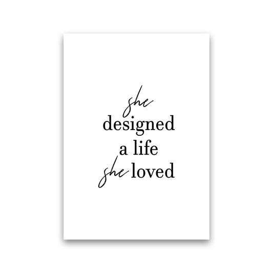 She Designed A Life  Art Print by Pixy Paper Print Only