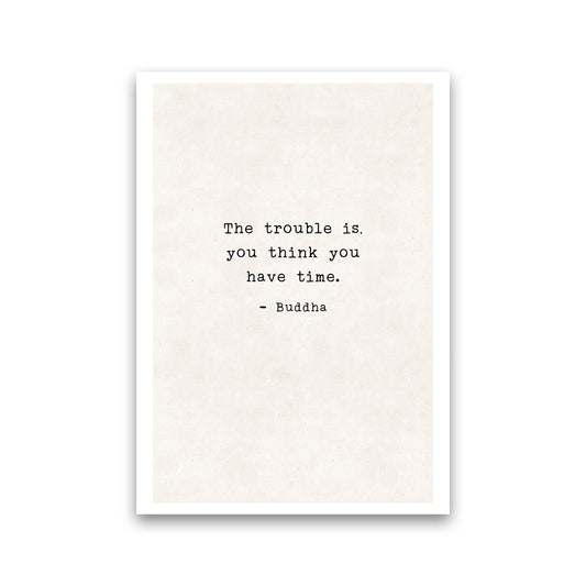 Trouble Is - Buddha  Art Print by Pixy Paper Print Only