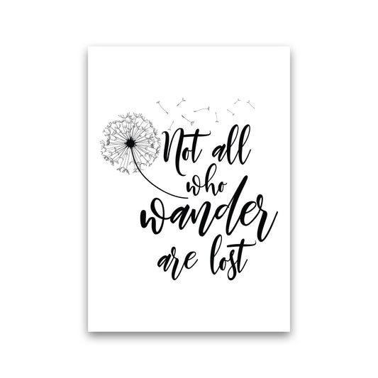 Not All Who Wander  Art Print by Pixy Paper Print Only