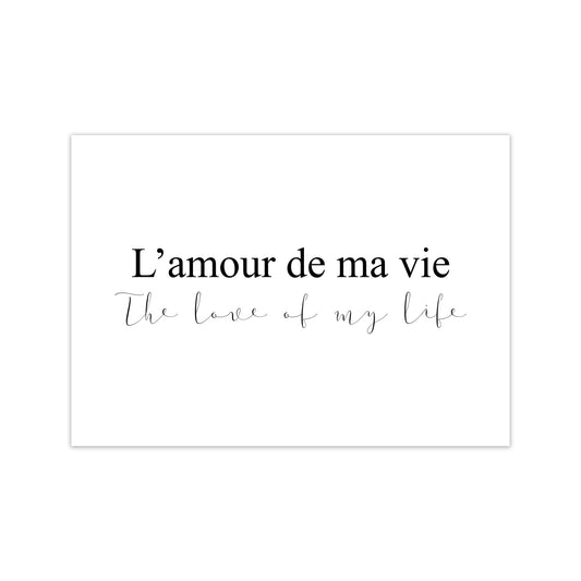 L'Amour De Ma Vie  Art Print by Pixy Paper Print Only