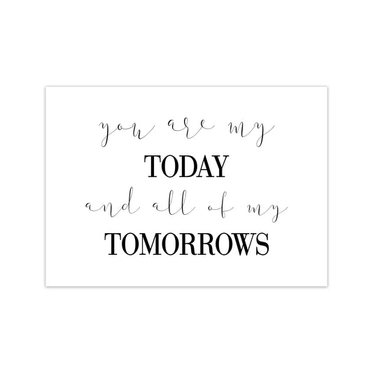 You Are My Today  Art Print by Pixy Paper Print Only