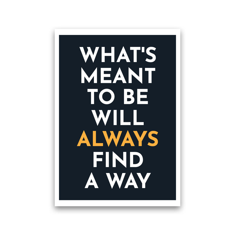 What's Meant To Be Art Print by Pixy Paper Print Only