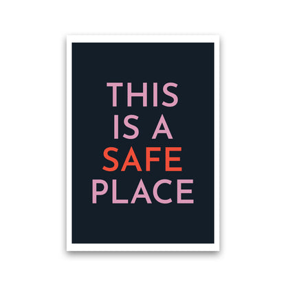 This is a Safe Place Art Print by Pixy Paper Print Only