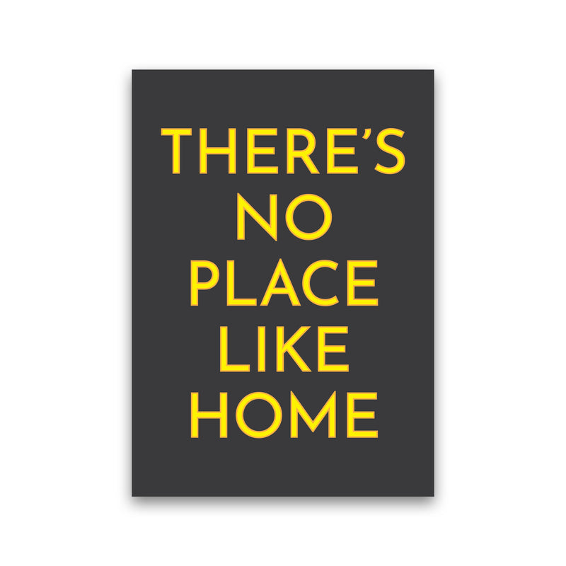 There's No Place Like Home Neon Art Print by Pixy Paper Print Only