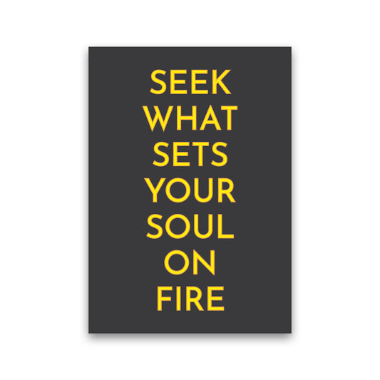Seek What Sets Your Soul On Fire Neon Art Print by Pixy Paper Print Only