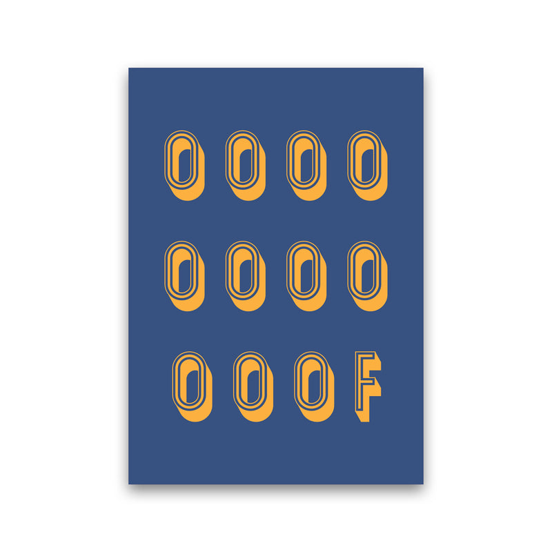 Ooof Art Print by Pixy Paper Print Only