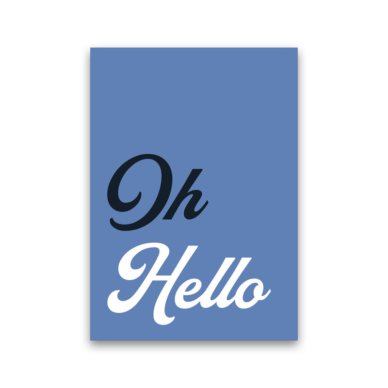 Oh Hello Art Print by Pixy Paper Print Only