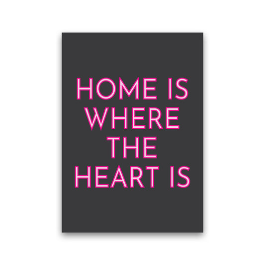 Home Is Where The Heart Is Neon Art Print by Pixy Paper Print Only