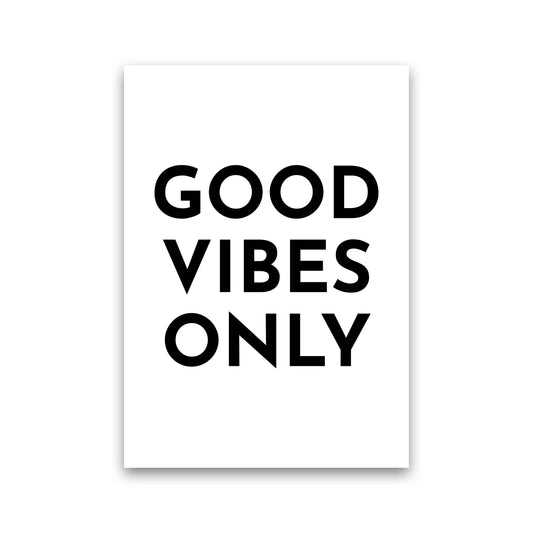 Good Vibes Only Typography Art Print by Pixy Paper Print Only