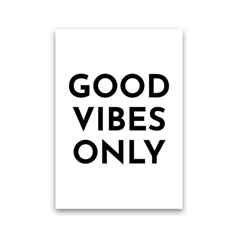 Good Vibes Only Typography Art Print by Pixy Paper Print Only
