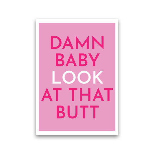 Damn Baby Art Print by Pixy Paper Print Only