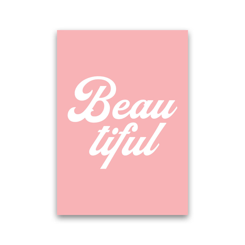 Beautiful Art Print by Pixy Paper Print Only