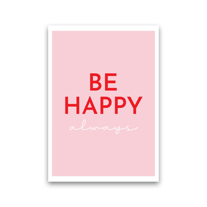 Be Happy Pink Art Print by Pixy Paper Print Only