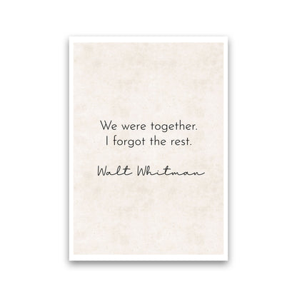 We Were Together - Walt Whitman Art Print by Pixy Paper Print Only