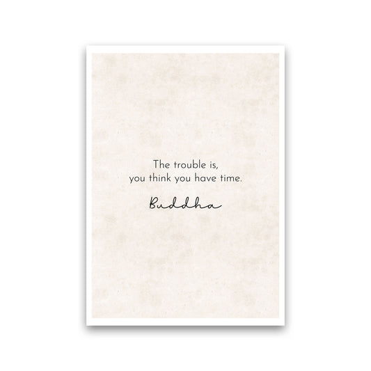 The Trouble Is - Buddha Art Print by Pixy Paper Print Only