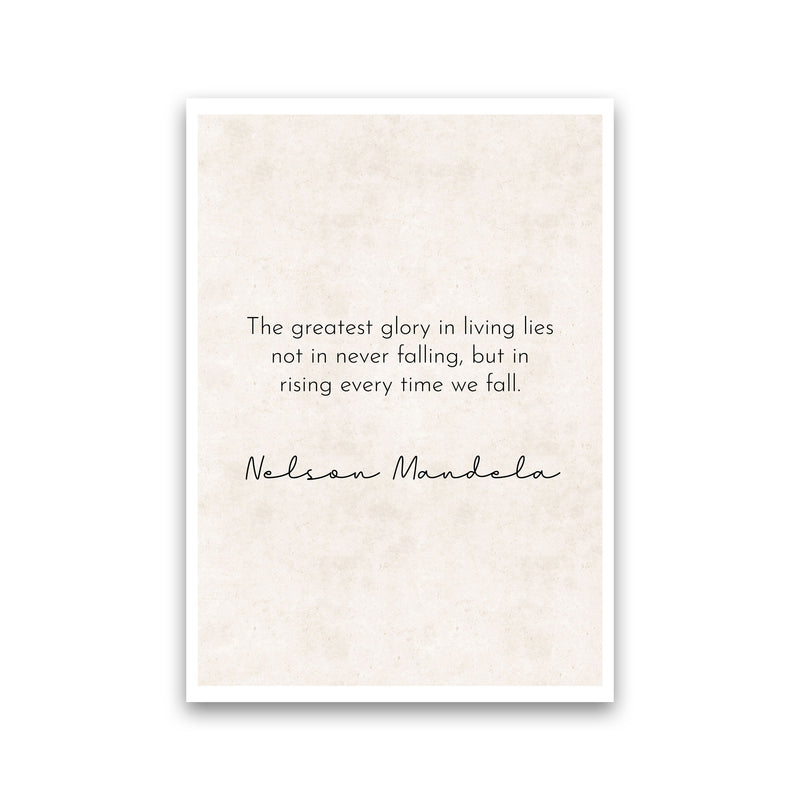 Greatest Glory - Nelson Mandela Art Print by Pixy Paper Print Only