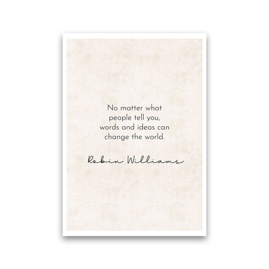 Change The World - Robin Williams Art Print by Pixy Paper Print Only