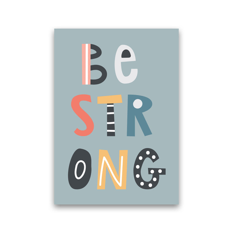 Be strong Neutral kids Art Print by Pixy Paper Print Only