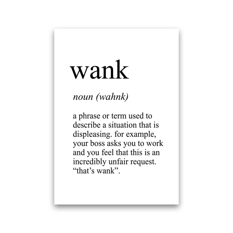 Wank Definition Art Print by Pixy Paper Print Only