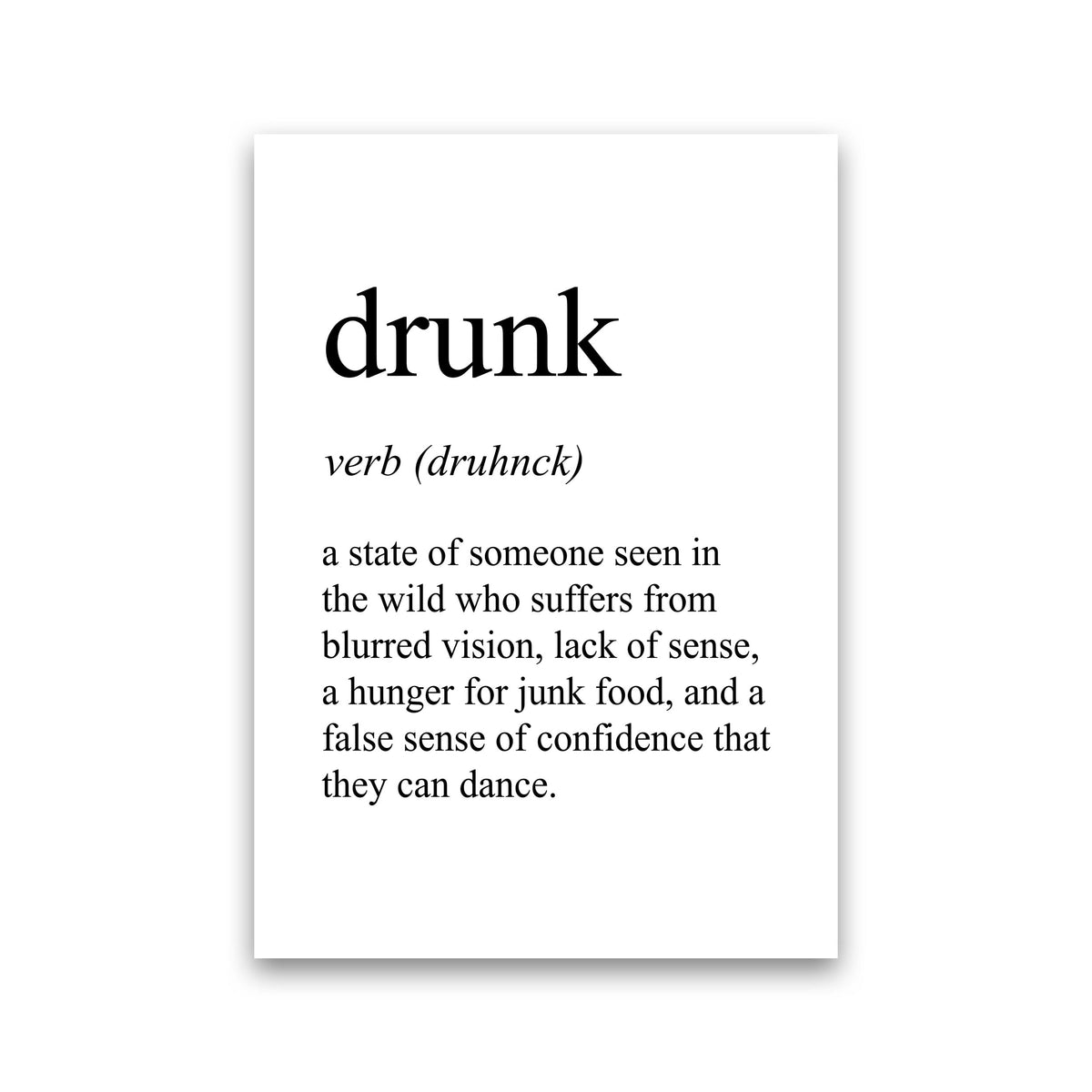 Drunk Definition Art Print by Pixy Paper Print Only