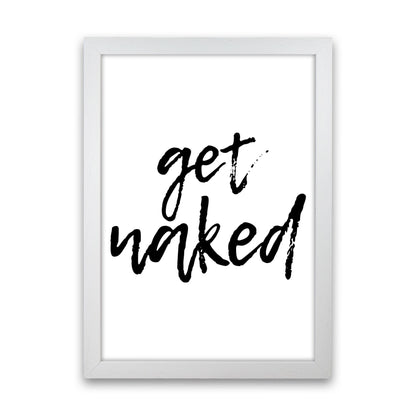 Get Naked, Bathroom Modern Print, Framed Bathroom Wall Art White Grain