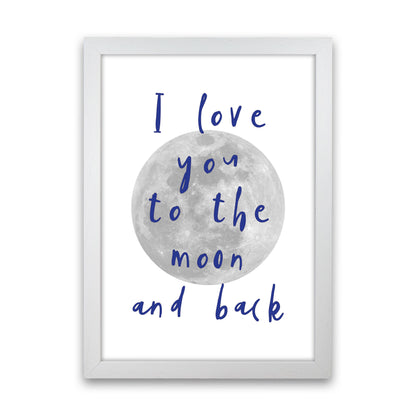 I Love You To The Moon And Back Navy Framed Typography Wall Art Print White Grain