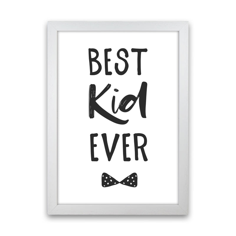 Best Kid Ever Black Framed Nursey Wall Art Print White Grain