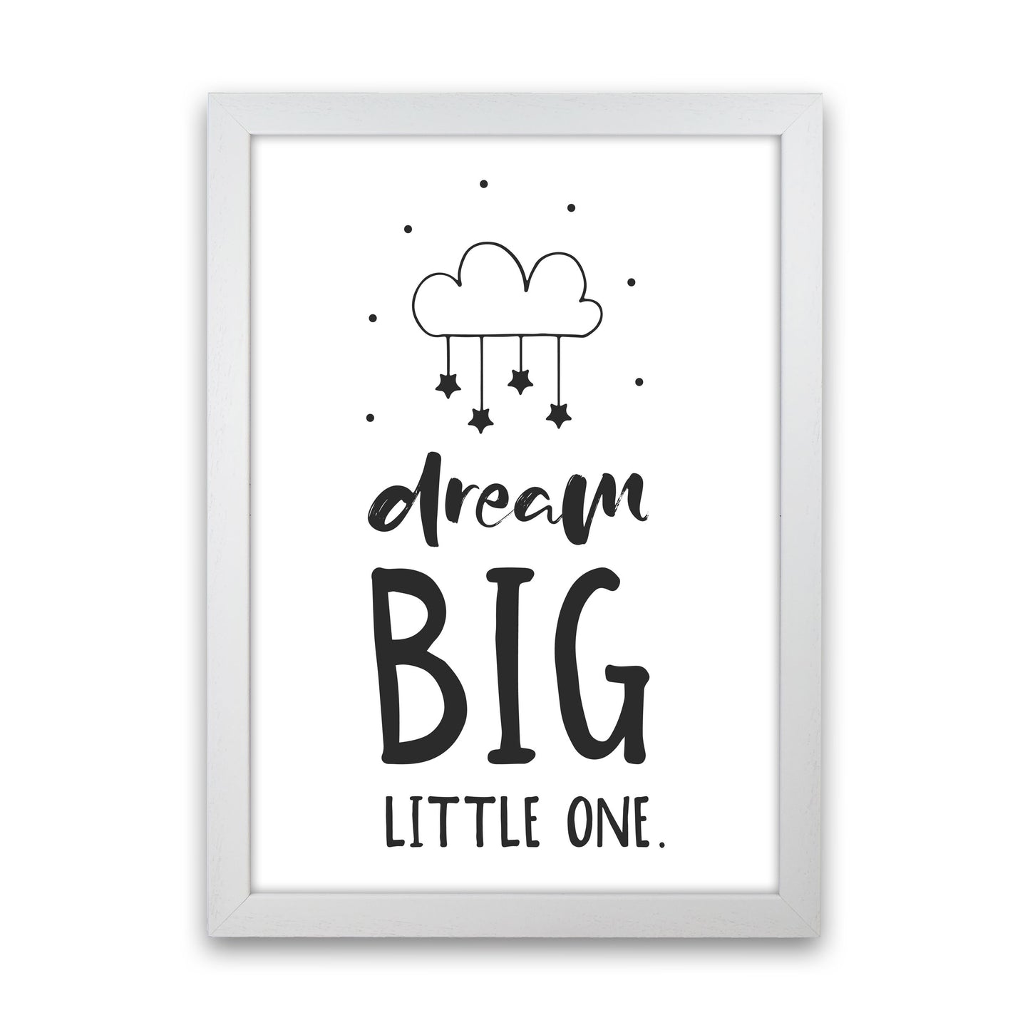 Dream Big Little One Black Framed Nursey Wall Art Print White Grain