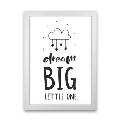 Dream Big Little One Black Framed Nursey Wall Art Print White Grain