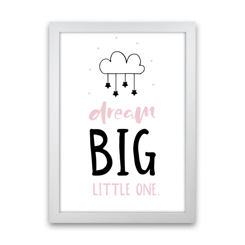 Dream Big Little One Pink And Black Framed Nursey Wall Art Print White Grain