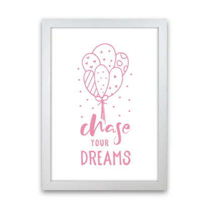 Chase Your Dreams Pink Framed Typography Wall Art Print White Grain