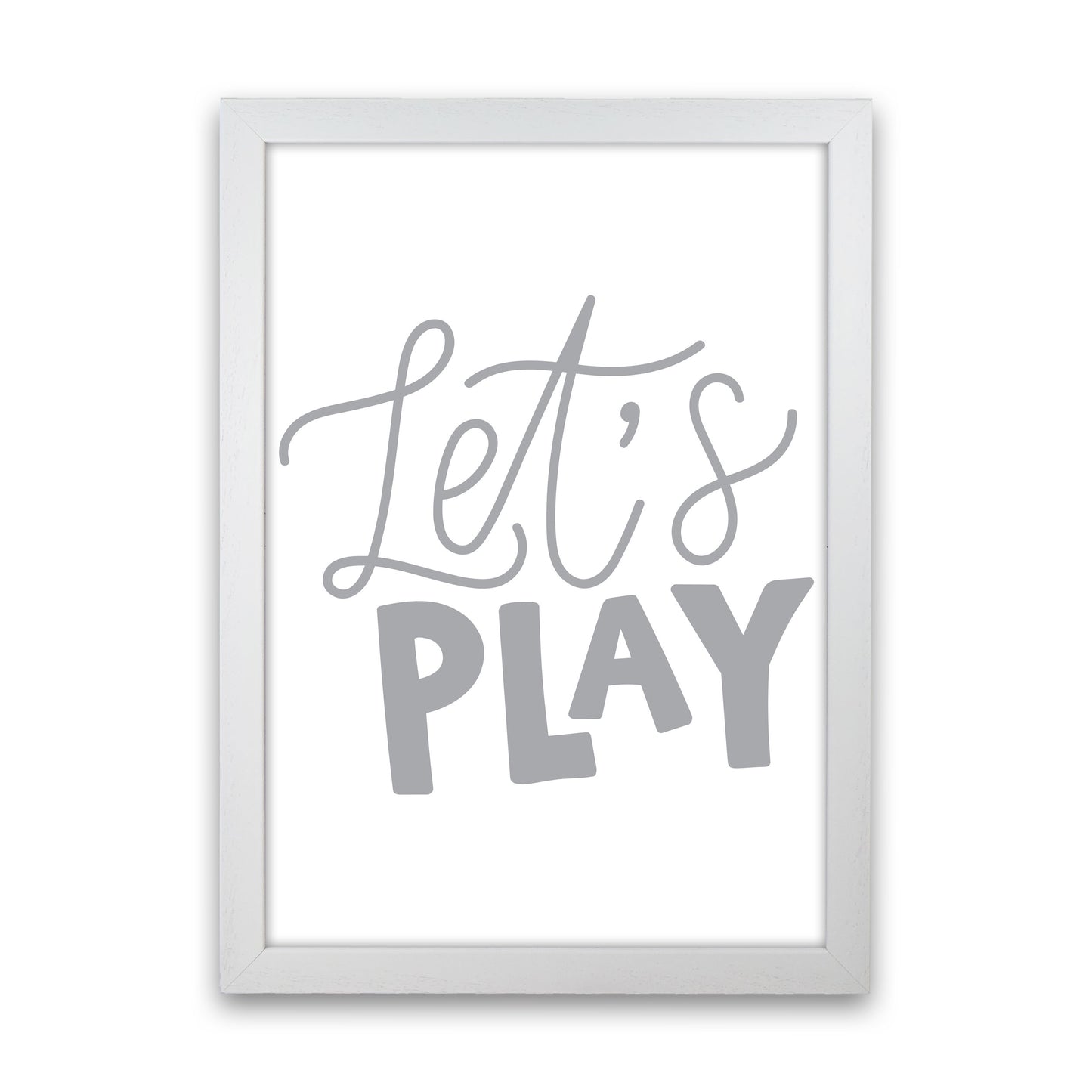 Let&#39;s Play Grey Framed Typography Wall Art Print White Grain