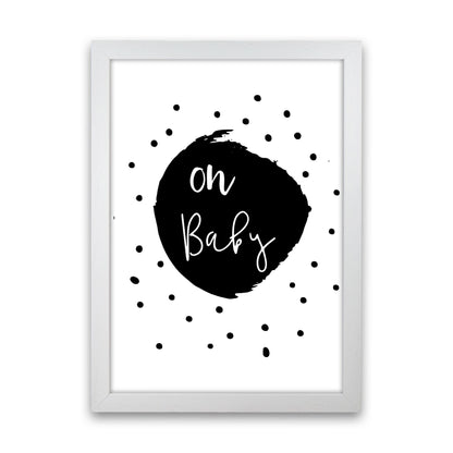 Oh Baby Black Framed Typography Wall Art Print White Grain