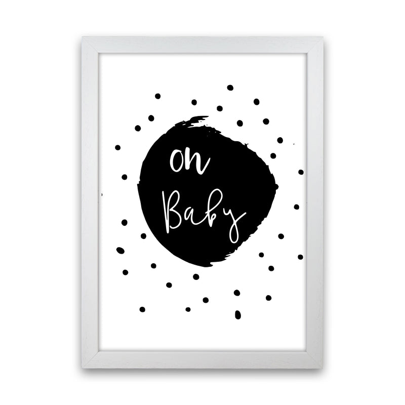 Oh Baby Black Framed Typography Wall Art Print White Grain