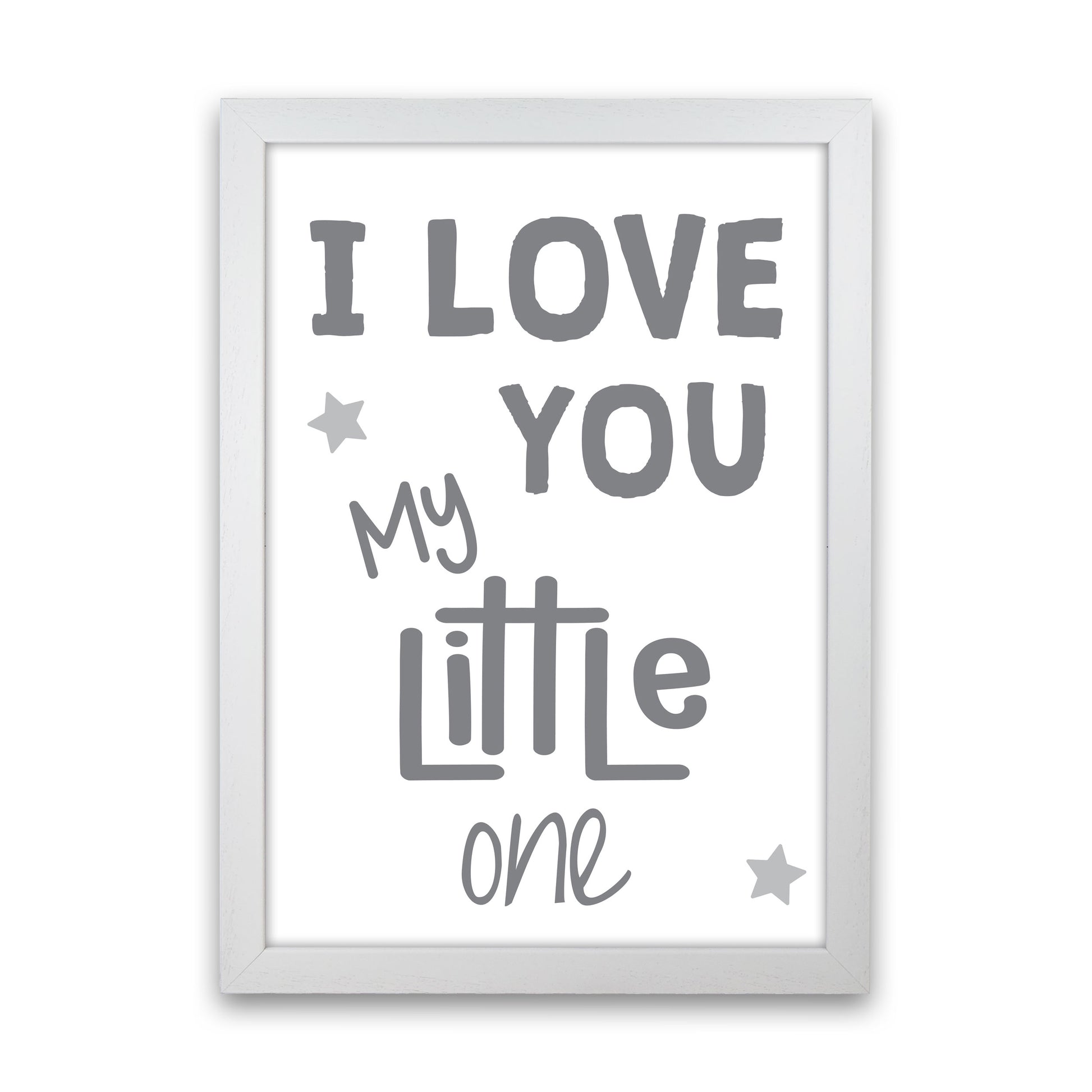 I Love You Little One Grey Framed Nursey Wall Art Print White Grain