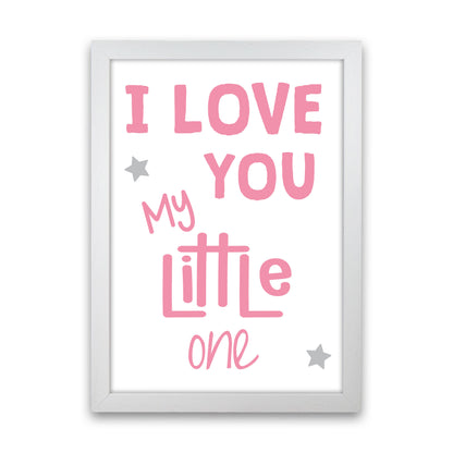 I Love You Little One Pink Framed Nursey Wall Art Print White Grain