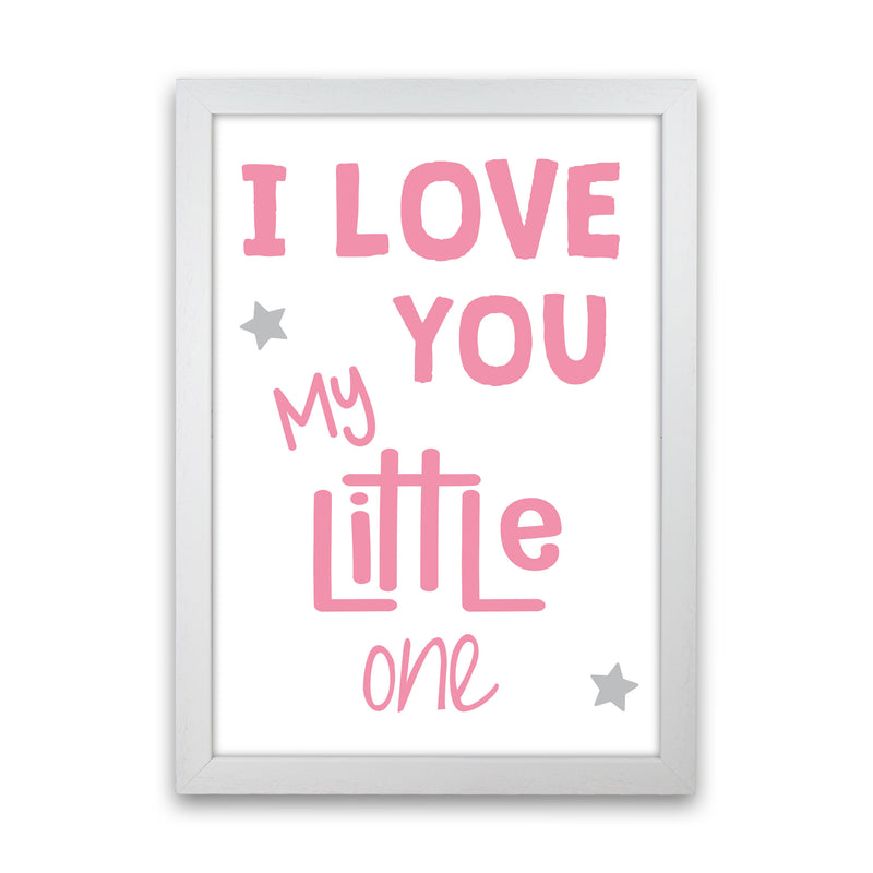 I Love You Little One Pink Framed Nursey Wall Art Print White Grain