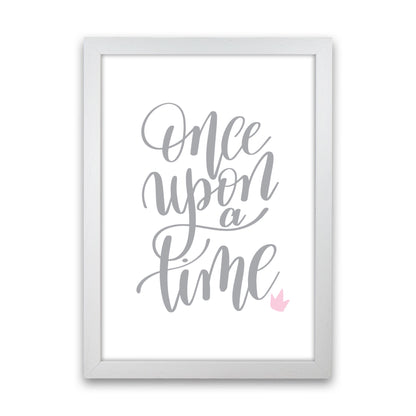 Once Upon A Time Grey Framed Typography Wall Art Print White Grain