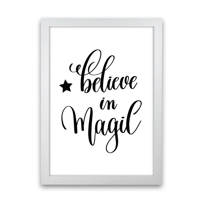 Believe In Magic Black Framed Typography Wall Art Print White Grain