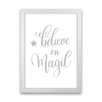 Believe In Magic Grey Framed Typography Wall Art Print White Grain