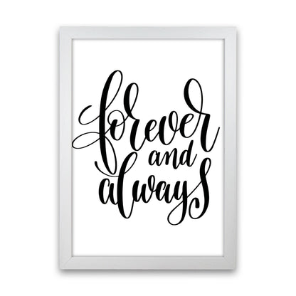 Forever And Always Black Framed Typography Wall Art Print White Grain