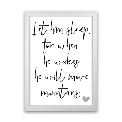 Let Him Sleep Framed Typography Wall Art Print White Grain
