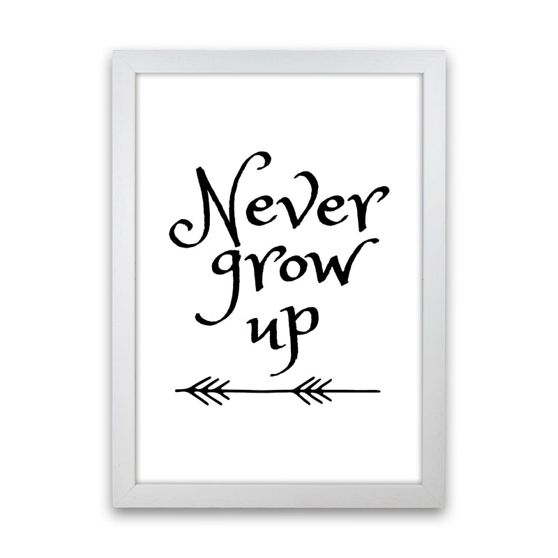 Never Grow Up Black Framed Nursey Wall Art Print White Grain