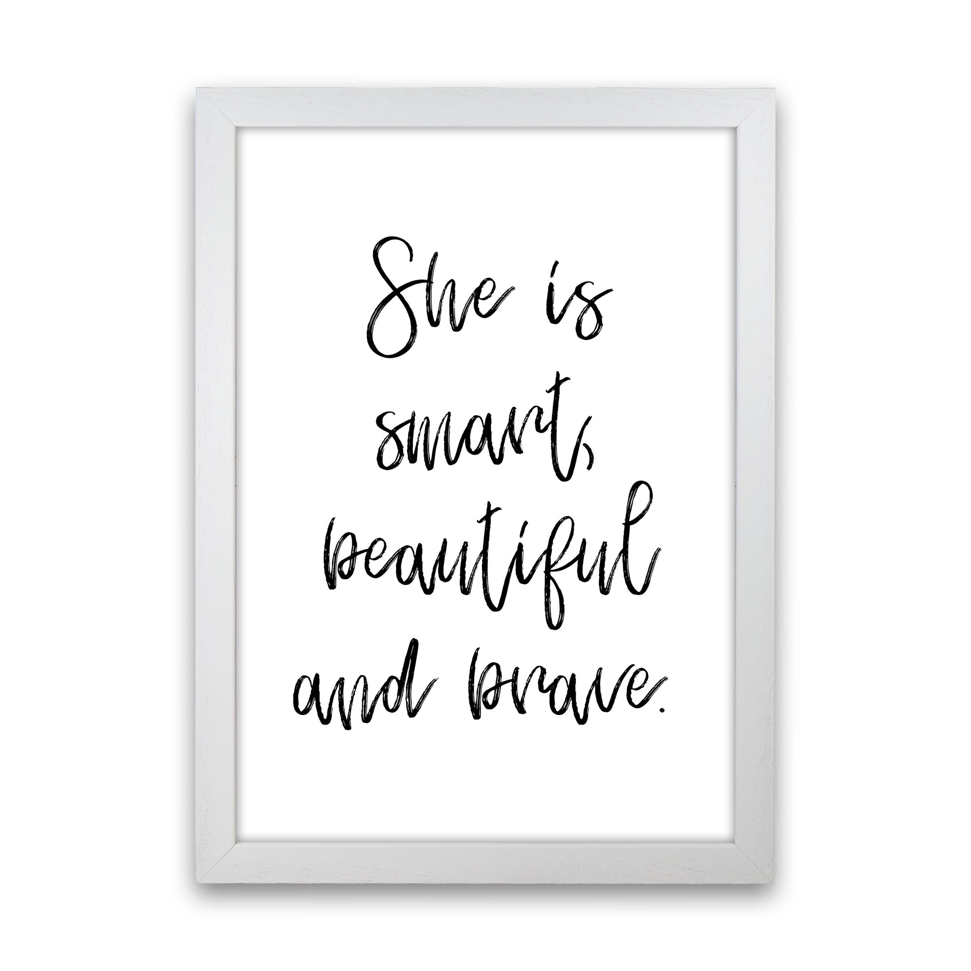 She Is Smart Beautiful And Brave Modern Print White Grain