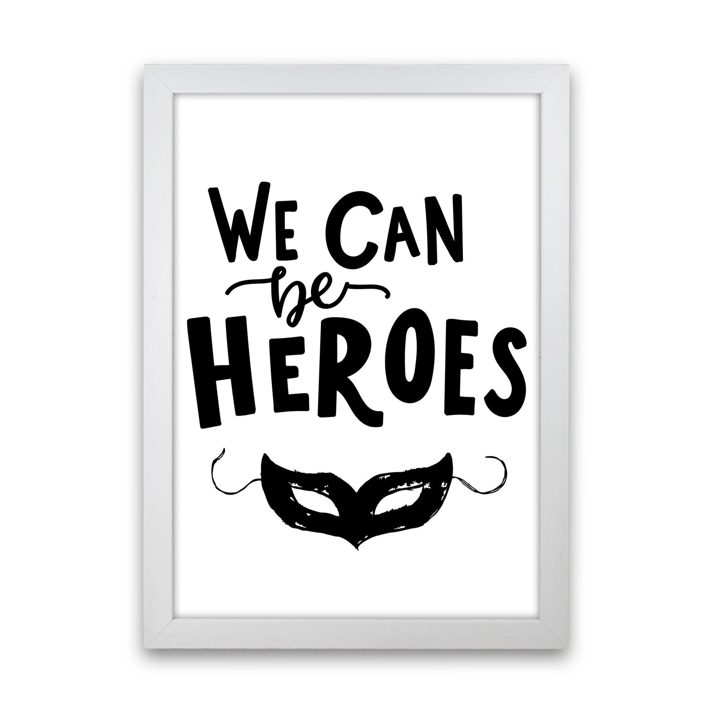 We Can Be Heroes Framed Nursey Wall Art Print White Grain